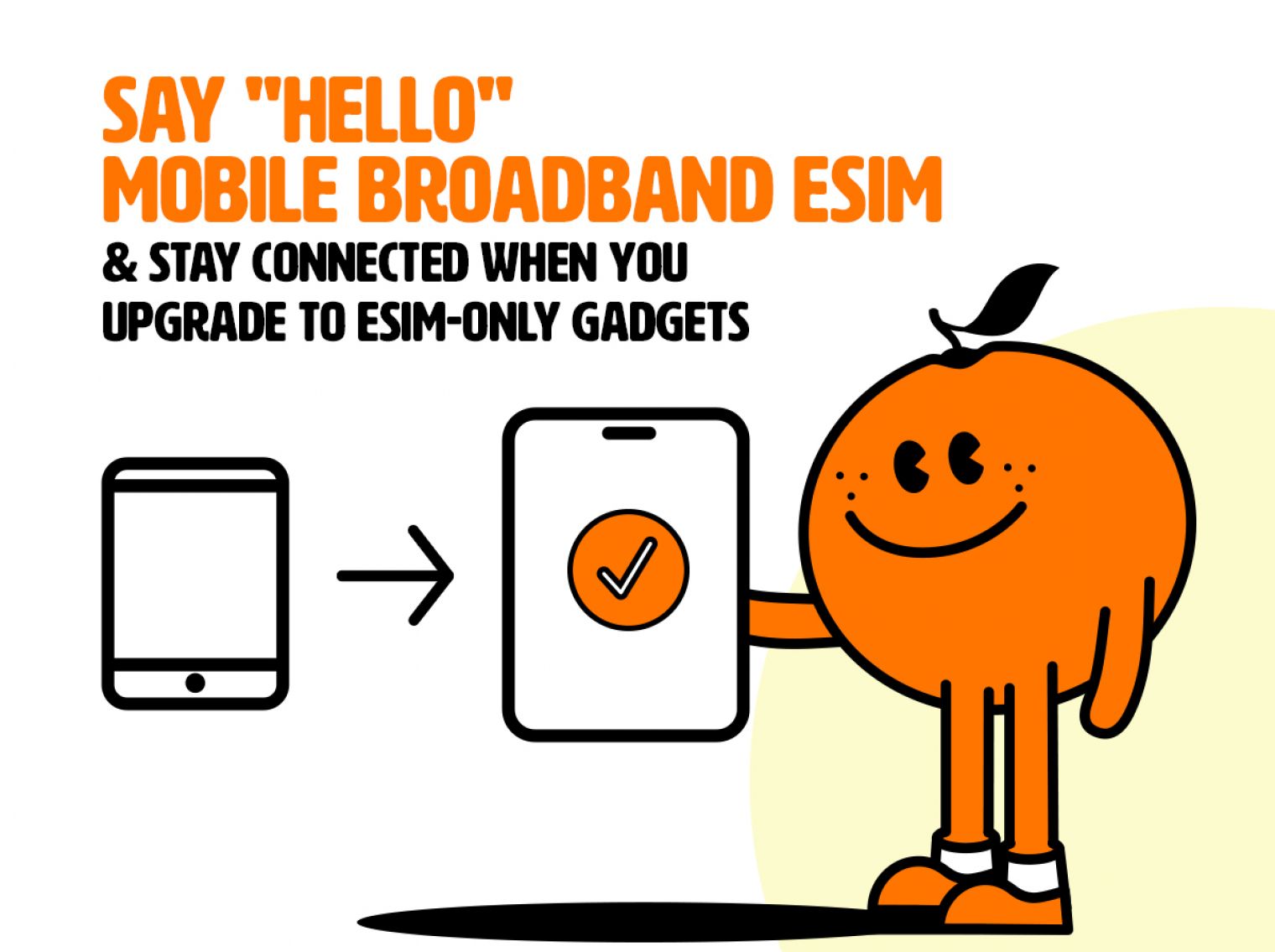 Introducing eSim for Mobile Broadband: Seamless Connectivity with Tangerine